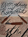 Everything is Romantic Print